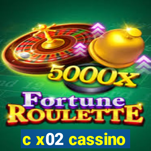 c x02 cassino
